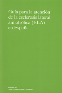 GUÍA PARA LA ATENCIÓN DE LA ESCLEROSIS LATERAL AMIOTRÓFICA (ELA) EN ESPAÑA
