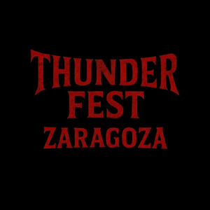 THUNDER FEST ZARAGOZA